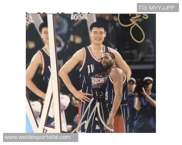 布朗回忆姚明传奇岁月与中国顶级球员对抗乐趣无穷